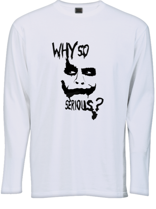 Why So Serious? Joker Long Sleeve